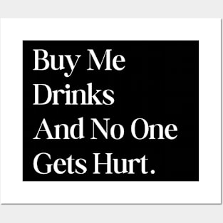 Buy me Drinks Drinking Funny Posters and Art